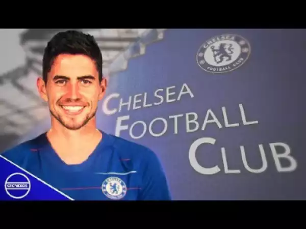 Video: Jorginho 2018 • Best Skills • Welcome to Chelsea
